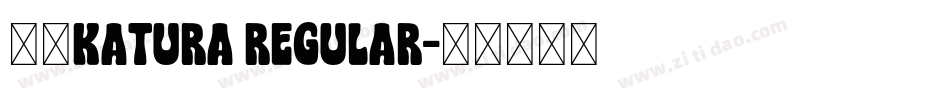 丸明Katura Regular字体转换